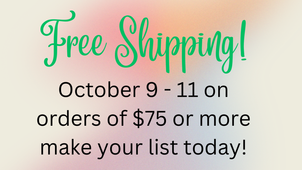 photo is announcing Free Shipping Oct 9 - 11! Whoohoo!
